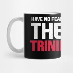 Have No Fear, The Trinidadian is Here! Mug